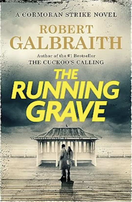 The Running Grave by Robert Galbraith (Mystery) – Books to look